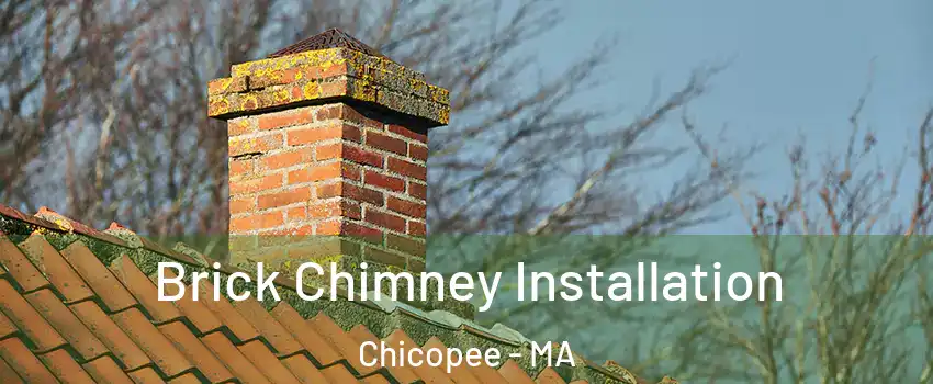  Brick Chimney Installation Chicopee - MA