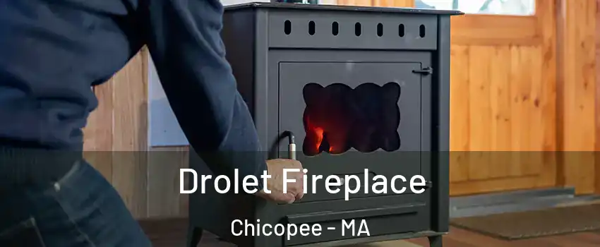  Drolet Fireplace Chicopee - MA