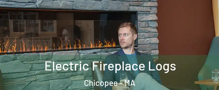  Electric Fireplace Logs Chicopee - MA