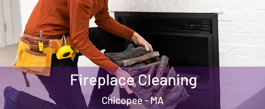  Fireplace Cleaning Chicopee - MA