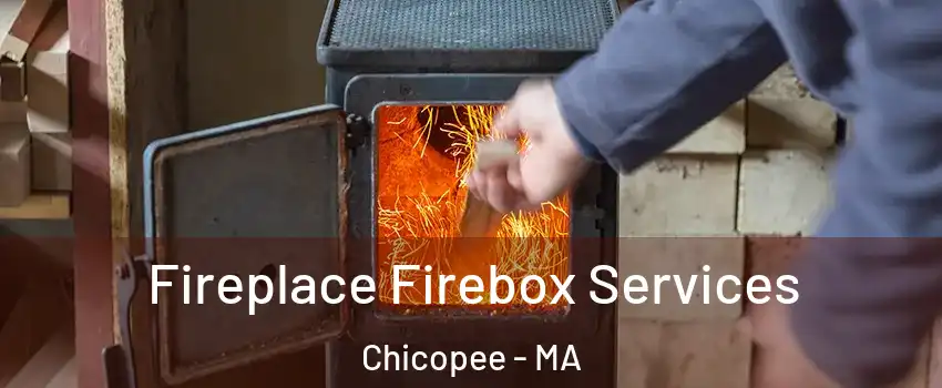  Fireplace Firebox Services Chicopee - MA