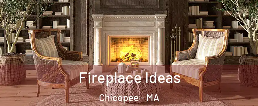 Fireplace Ideas Chicopee - MA