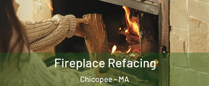 Fireplace Refacing Chicopee - MA