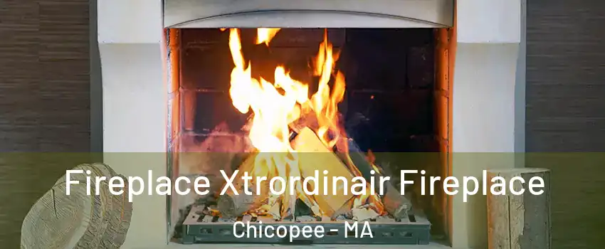  Fireplace Xtrordinair Fireplace Chicopee - MA