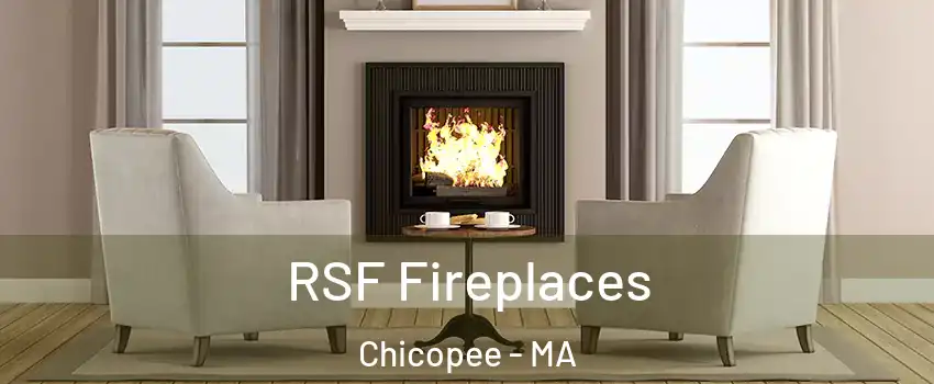  RSF Fireplaces Chicopee - MA