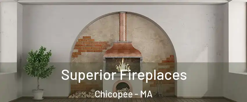  Superior Fireplaces Chicopee - MA