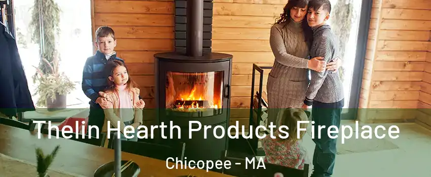  Thelin Hearth Products Fireplace Chicopee - MA