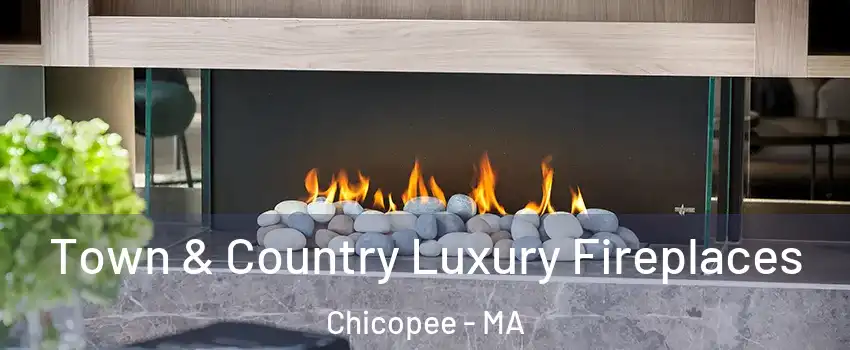  Town & Country Luxury Fireplaces Chicopee - MA