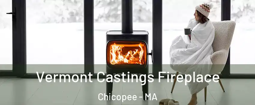  Vermont Castings Fireplace Chicopee - MA